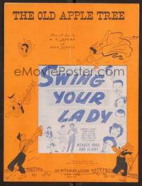 3b830 SWING YOUR LADY sheet music '38 Humphrey Bogart at his very lowest point, The Old Apple Tree