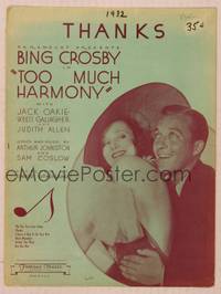 3b846 TOO MUCH HARMONY sheet music '33 romantic close up of Bing Crosby & Judith Allen, Thanks!