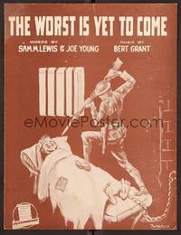 3b867 WORST IS YET TO COME sheet music 1918 Bert Grant, wild artwork of WWI soldier & prisoner!