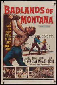 3c072 BADLANDS OF MONTANA 1sh '57 artwork of Rex Reason whipped for crimes he did not commit!