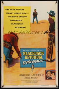 3c109 BLACKJACK KETCHUM DESPERADO 1sh '56 Howard Duff, they couldn't outgun Blackjack Ketchum!