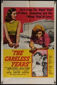 3c156 CARELESS YEARS 1sh '57 girls from the right homes stumble into the wrong kind of love!