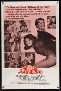 3c237 DIFFERENT STORY style B 1sh '78 Meg Foster & Perry King!