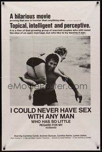 3c379 I COULD NEVER HAVE SEX WITH ANY MAN WHO HAS SO LITTLE REGARD FOR MY HUSBAND 1sh '73 wacky!