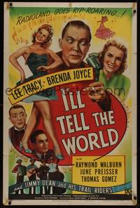 3c382 I'LL TELL THE WORLD 1sh '45 Lee Tracy, Brenda Joyce, radioland goes rip-roaring!