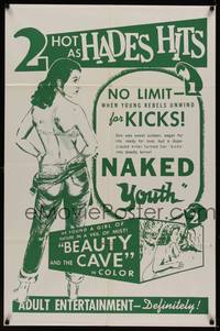 3c584 NAKED YOUTH/BEAUTY & THE CAVE 1sh '60s no limit when young rebels unwind for kicks!