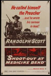 3c781 SHOOT-OUT AT MEDICINE BEND 1sh '57 Preacher Randolph Scott wrote his sermon in lead!
