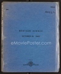 3m183 MADISON AVENUE final draft script October 12, 1960 screenplay by Norman Corwin & Frank Fenton
