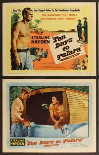 3p636 TEN DAYS TO TULARA 8 LCs '58 fugitive Sterling Hayden & Grace Raynor chased in S. America!