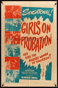 3t357 GIRLS ON PROBATION 1sh R40s Reagan, Jane Bryan, are they the marked women of tomorrow?