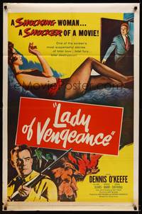 3t524 LADY OF VENGEANCE 1sh '57 Dennis O'Keefe, sexy shocking woman!