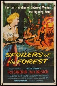 3t842 SPOILERS OF THE FOREST 1sh '57 art of Vera Ralston in the last frontier of untamed women!