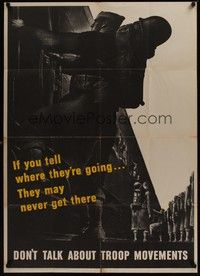 3y030 DON'T TALK ABOUT TROOP MOVEMENTS war poster '43 WWII, don't tell where they're going!