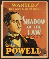 4a138 SHADOW OF THE LAW WC '30 art of William Powell, who's wanted for a crime he didn't commit!
