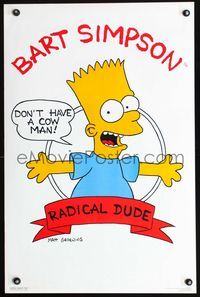 4b612 BART SIMPSON RADICAL DUDE commercial poster '89 The Simpsons, don't have a cow man!