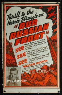 4b172 OUR RUSSIAN FRONT special 27x42 '42 Walter Huston WWII doc, thrill to the heroic struggle!