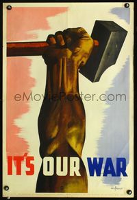 4b102 IT'S OUR WAR war poster '40s Canadian WWII, art of arm & hammer by Aldwinckle!