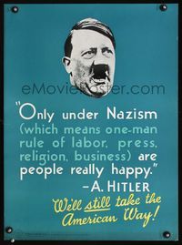 4b116 WE'LL STILL TAKE THE AMERICAN WAY war poster '43 U.S. WWII propaganda, quote from Hitler!
