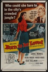 4d128 BORN TO BE LOVED  1sh '59 innocent teen seduced, who could she turn to in the city's jungle?