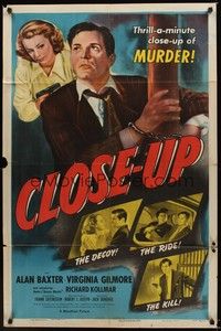 4d202 CLOSE-UP  1sh '48 Alan Baxter, Virginia Gilmore, thrill-a-minute film noir!
