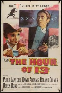 4d428 HOUR OF 13  1sh '52 Peter Lawford & sexy Dawn Addams, T killer is at large!