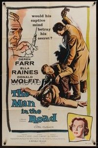 4d516 MAN IN THE ROAD  1sh '57 would his drugged captive mind betray his secret & make him confess?