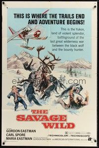 4d736 SAVAGE WILD  1sh '70 Yukon animal violence, Gordon Eastman, AIP!