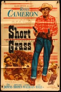 4d771 SHORT GRASS  1sh '50 full-length Rod Cameron with two guns, Cathy Downs!