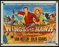 4g693 WINGS OF THE HAWK style A 1/2sh '53 Van Heflin, Julia Adams, directed by Budd Boetticher!