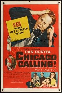 4r183 CHICAGO CALLING 1sh '51 $53 means life or death for Dan Duryea!