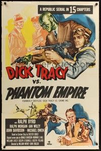 4r242 DICK TRACY VS. CRIME INC. 1sh R52 Ralph Byrd detective serial, The Phantom Empire!