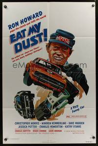 4r271 EAT MY DUST 1sh '76 Ron Howard pops the clutch and tells the world, car chase art!