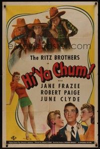4r408 HI'YA CHUM 1sh '43 The Ritz Brothers in cowboy outfits + sexy Jane Frazee & June Clyde!