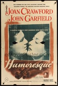 4r438 HUMORESQUE 1sh '46 Joan Crawford is most dangerous when she's in love, John Garfield!