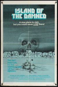 4r466 ISLAND OF THE DAMNED 1sh '78 a nice place to visit, but you could never LIVE there!