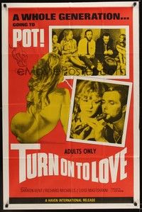 4r947 TURN ON TO LOVE 1sh '69 Sharon Kent, a whole teenage generation going to POT!