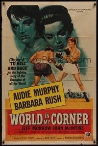4r989 WORLD IN MY CORNER 1sh '56 great art of champion boxer Audie Murphy in the ring!