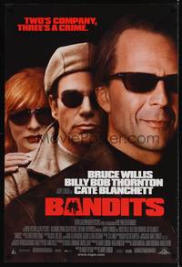 4w057 BANDITS DS 1sh '01 Bruce Willis, Billy Bob Thornton, Cate Blanchett!