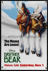 4w110 BROTHER BEAR teaser DS 1sh '03 Disney Pacific Northwest animal cartoon, wacky moose!
