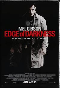 4w195 EDGE OF DARKNESS advance DS 1sh '10 Mel Gibson, some secrets take us to the edge!