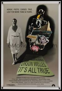 4w324 IT'S ALL TRUE 1sh '93 unfinished Orson Welles work, lost for more than 50 years!