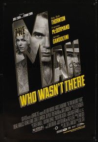 4w442 MAN WHO WASN'T THERE DS 1sh '01 Coen Brothers, Billy Bob Thornton, Frances McDormand