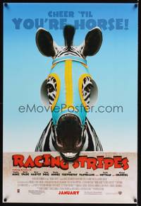 4w527 RACING STRIPES advance DS 1sh '05 wacky image of racing zebra, cheer 'til you're horse!