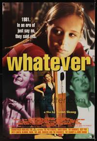 4w724 WHATEVER 1sh '98 Susan Skoog directed, Liza Weil, in an era of just say no, they said yes!