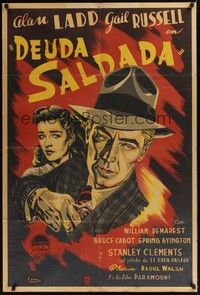 4y221 SALTY O'ROURKE Argentinean '45 completely different art of Alan Ladd & Gail Russell by Essex