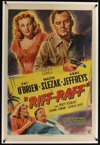 4z157 RIFF-RAFF linen 1sh '47 art of Pat O'Brien with gun & bad girl Anne Jeffreys, film noir!