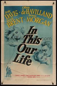 5b449 IN THIS OUR LIFE 1sh '42 Bette Davis, Olivia De Havilland, George Brent, Morgan, John Huston