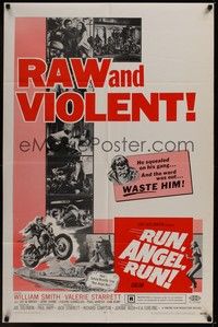 5b709 RUN ANGEL RUN 1sh '69 William Smith, Valerie Starrett, raw and violent bikers!