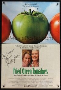5f223 FRIED GREEN TOMATOES advance signed DS 1sh '91 by Kathy Bates , secret's in the sauce!