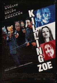5f354 KILLING ZOE 1sh '94 partially written by Tarantino, wacky masked people with guns!